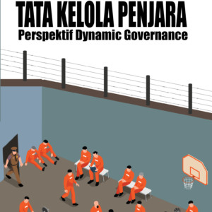 tata kelola penjara: perspektif dynamic governance